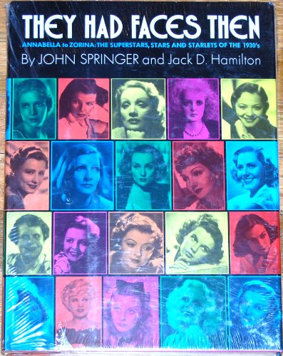 Stock image for They had faces then: Super stars, stars, and starlets of the 1930's for sale by HPB-Ruby