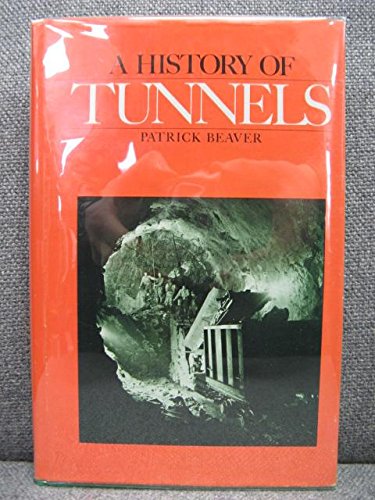 Imagen de archivo de A History of Tunnels a la venta por Better World Books: West