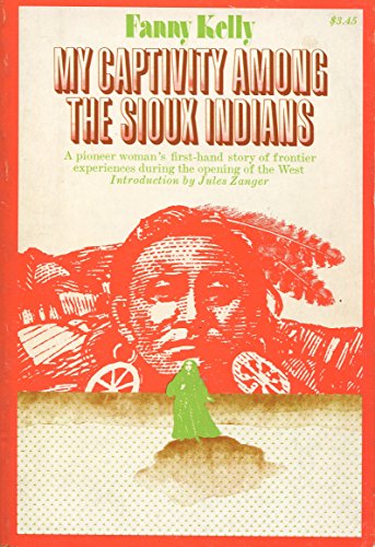 Imagen de archivo de My Captivity Among the Sioux Indians a la venta por Black and Read Books, Music & Games