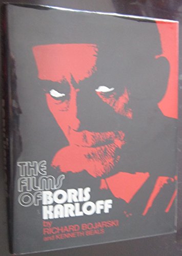 KARLOFF BORIS > THE FILMS OF BORIS KARLOFF: