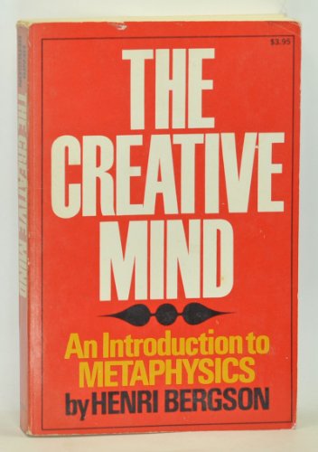 Stock image for The Creative Mind : An Introduction to Metaphysics for sale by Better World Books