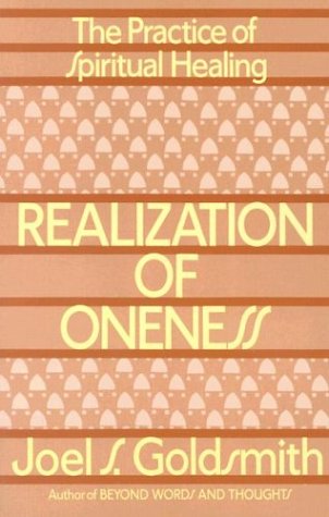Realization of Oneness: The Practice of Spiritual Healing.