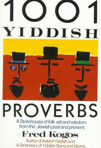 Stock image for 1001 Yiddish Proverbs (English and Yiddish Edition) for sale by Goodwill Books