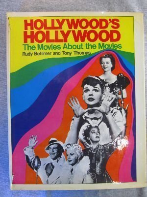 Imagen de archivo de Hollywood's Hollywood: The movies about the movies a la venta por Front Cover Books