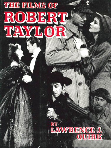 TAYLOR ROBERT > THE FILMS OF ROBERT TAYLOR: