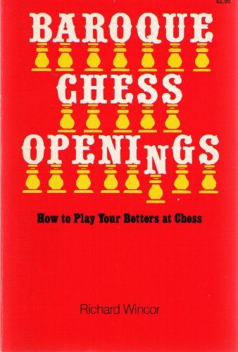 9780806505039: Baroque Chess Openings: How to Play Your Betters at Chess