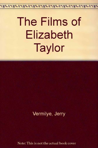 Beispielbild fr The Films of Elizabeth Taylor zum Verkauf von Better World Books