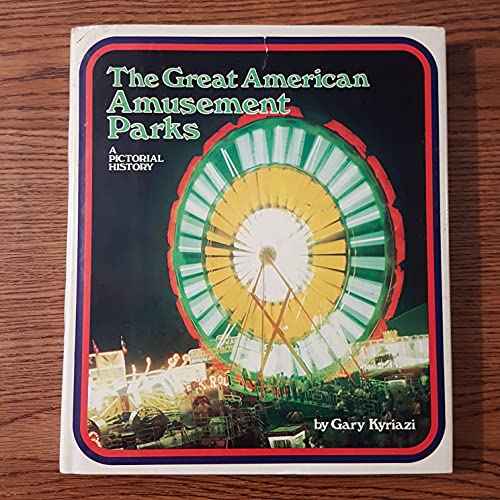 The Great American Amusement Parks