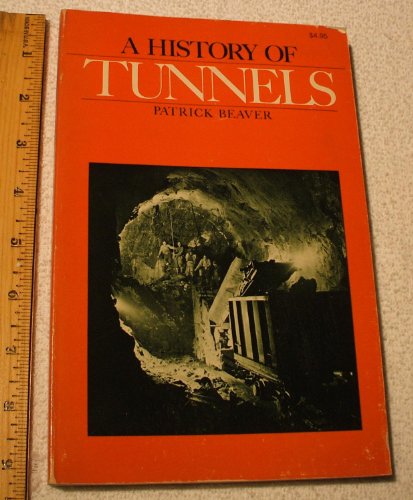Beispielbild fr A History of Tunnels zum Verkauf von Better World Books