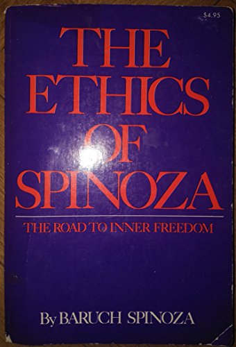 Beispielbild fr The Ethics of Spinoza : The Road to Inner Freedom zum Verkauf von Better World Books