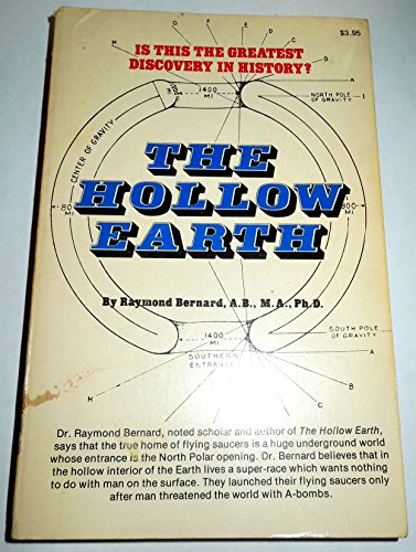 The Hollow Earth The Greatest Geographical Discovery in History (9780806505466) by Raymond Bernard