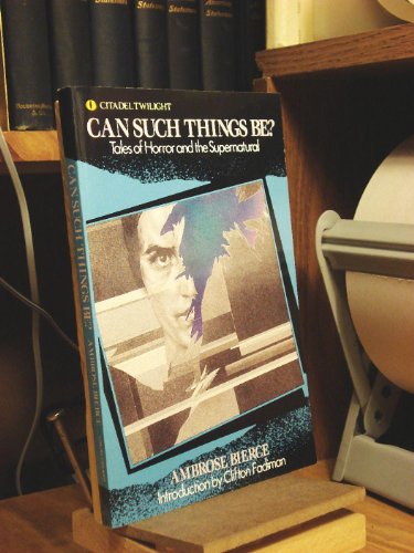 Can Such Things Be? (9780806505503) by Bierce, Ambrose