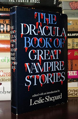 9780806505657: The Dracula Book of Great Vampire Stories / Edited, with an Introd. by Leslie Shepard.