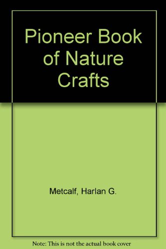 9780806505688: Pioneer Book of Nature Crafts