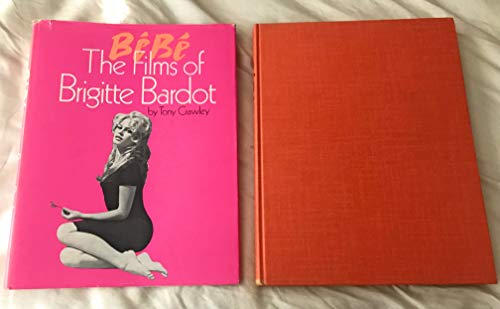 Stock image for Bebe: The Films of Brigitte Bardot for sale by Best and Fastest Books