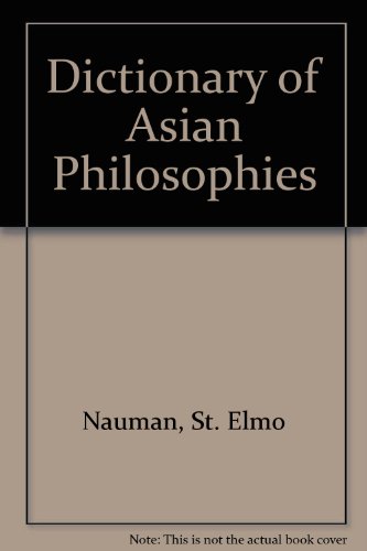 Beispielbild fr DICTIONARY of ASIAN PHILOSOPHIES zum Verkauf von Ed Buryn Books
