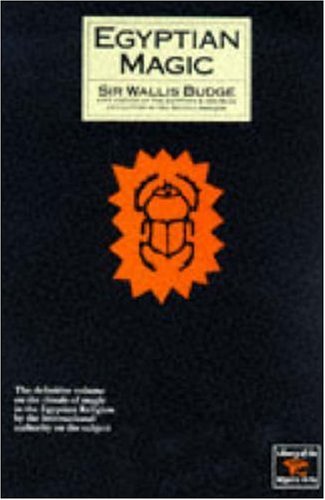 Egyptian Magic - Budge, Sir Wallis