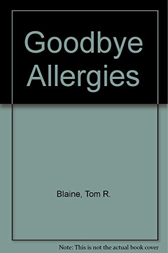 Stock image for Goodbye Allergies for sale by Half Price Books Inc.