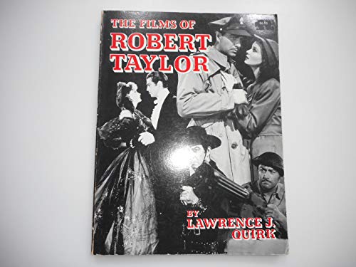 Films of Robert Taylor - Lawrence J. Quirk