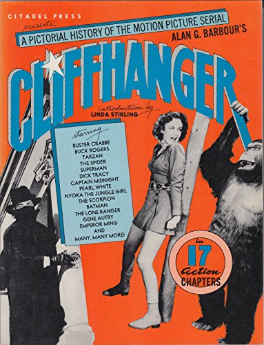 Beispielbild fr Cliffhanger : A Pictorial History of the Motion Picture Serial zum Verkauf von Ergodebooks