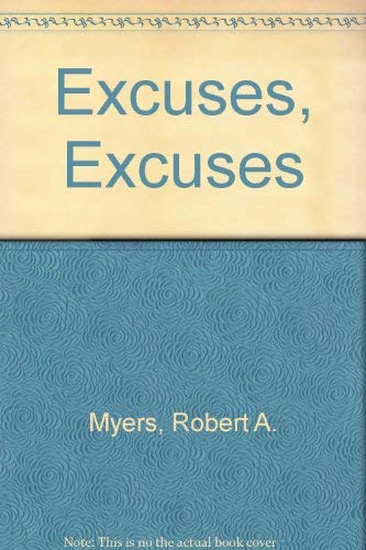 Stock image for Excuses, Excuses: How to Explain Your Way Out of Any Situation for sale by Wonder Book