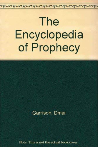 Imagen de archivo de The Encyclopedia of Prophecy a la venta por Lowry's Books