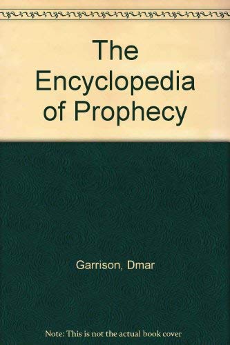 Stock image for Encyclopedia of Prophecy for sale by Better World Books