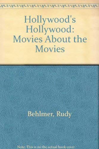 9780806506807: Hollywood's Hollywood: The Movies About the Movies