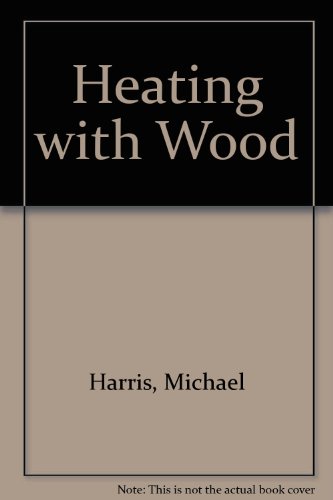 9780806506869: Heating With Wood