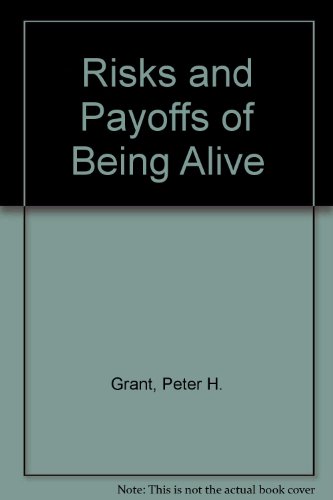 Stock image for Risks and Payoffs of Being Alive: An Introduction to Holistic Therapy for sale by Wonder Book
