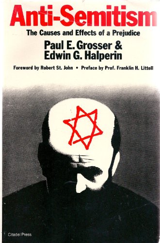 Beispielbild fr Anti-Semitism : Causes and Effects of a Prejudice zum Verkauf von Better World Books