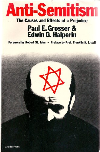 Imagen de archivo de Anti-Semitism: Causes and Effects of a Prejudice a la venta por ThriftBooks-Atlanta