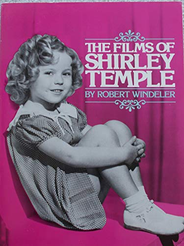 TEMPLE SHIRLEY > THE FILMS OF SHIRLEY TEMPLE: