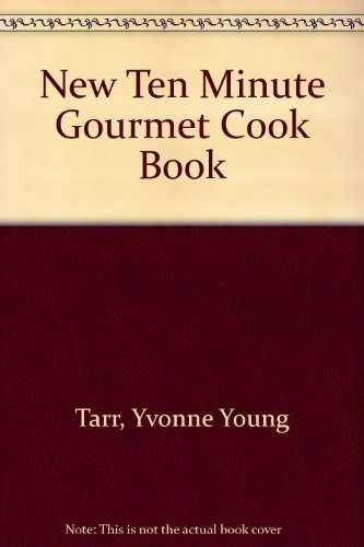 Stock image for The New Ten Minute Gourmet Cookbook for sale by ThriftBooks-Atlanta