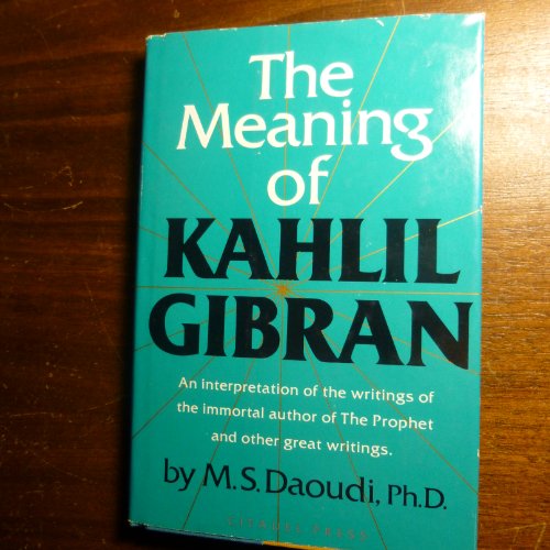 THE MEANING OF KAHLIL GIBRAN