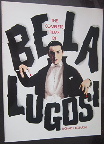 Beispielbild fr The Complete Films of Bella Lugosi zum Verkauf von WeBuyBooks