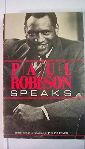 Beispielbild fr Paul Robeson Speaks: Writings, Speeches, and Interviews, a Centennial Celebration zum Verkauf von ThriftBooks-Atlanta