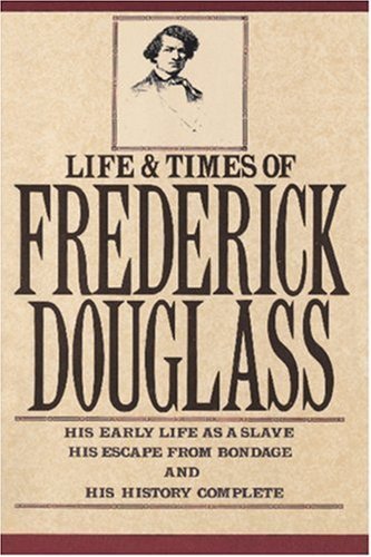 Stock image for The Life and Times of Frederick Douglass for sale by Better World Books