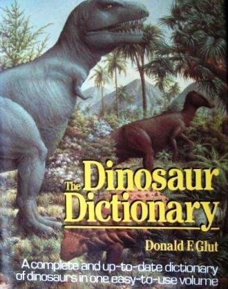 The New Dinosaur Dictionary - Glut, Donald F.