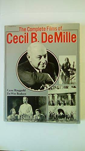 Imagen de archivo de The Complete Films of Cecil B. DeMille * a la venta por Memories Lost and Found