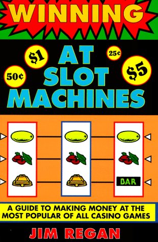 Stock image for Winning at Slot Machines : A Guide to Making Money at the Most Popular of All Casino Games for sale by Don's Book Store