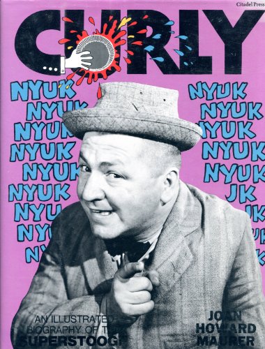 Beispielbild fr Curly: An Illustrated Biography of the Superstooge zum Verkauf von GF Books, Inc.