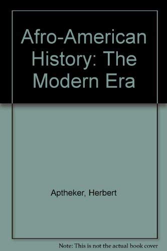 Imagen de archivo de Herbert Aptheker's Afro-American History : The Modern Era a la venta por Better World Books