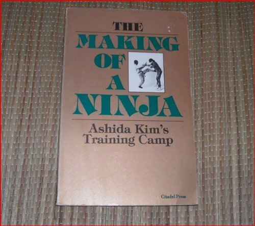 Stock image for Making of a Ninja: Ashida Kim's Training Camp for sale by ThriftBooks-Dallas