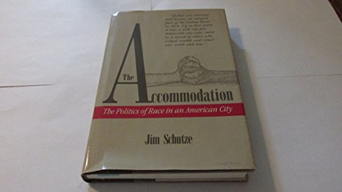 Stock image for The Accommodation: The Politics of Race in an American City for sale by HPB Inc.