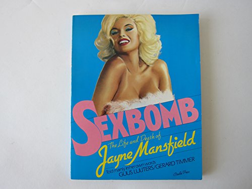 Stock image for Sexbomb: The Life and Death of Jayne Mansfield (English and Dutch Edition) for sale by Books Unplugged