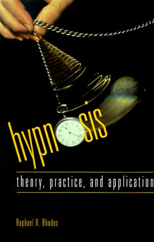 Stock image for Hypnosis : Theory, Practice and Application for sale by Better World Books