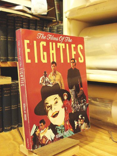 Stock image for The Films of the Eighties (Decade Series) for sale by Half Price Books Inc.