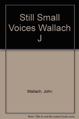 9780806511719: Still Small Voices Wallach J
