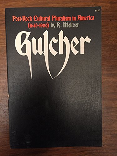 Stock image for Gulcher: Post-Rock Cultural Pluralism in America (1649-1993) for sale by Front Cover Books